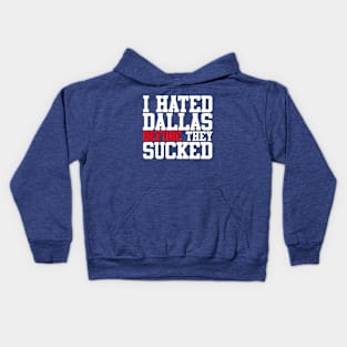 I Hated Dallas BEFORE They Sucked (Blue) Kids Hoodie